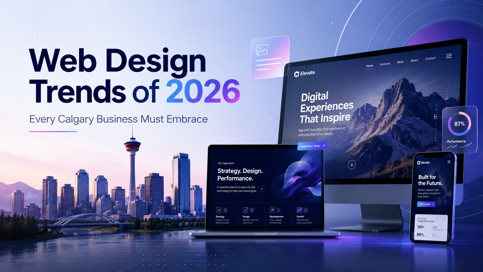 Web Design Trends of 2026 Every Calgary Business Must Embrace
